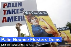 Palin Bounce Flusters Dems