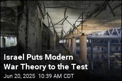 Israel Puts a Modern Theory of War to the Test