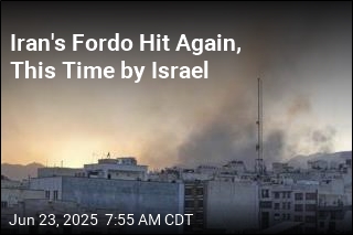 Iran&#39;s Fordo Hit Again, This Time by Israel