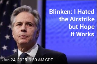 Blinken: I Hated the Airstrike but Hope It Works
