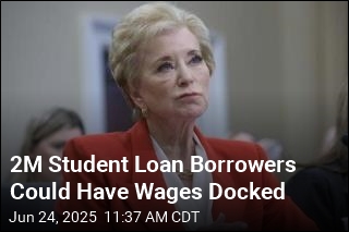 2M Student Loan Borrowers Could Have Wages Docked