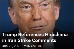 Trump Compares Strike on Iran to Hiroshima