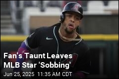 Fan&#39;s Taunt Leaves MLB Star &#39;Sobbing&#39;