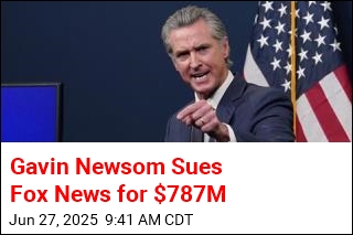 Gavin Newsom Sues Fox News for $787M