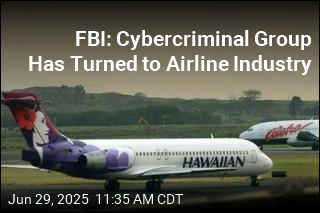 FBI: Cybercriminal Group Has Turned to Airline Industry