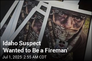 Idaho Suspect &#39;Wanted to Be a Fireman&#39;