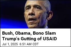 Bush, Obama, Bono Slam Trump&#39;s Gutting of USAID