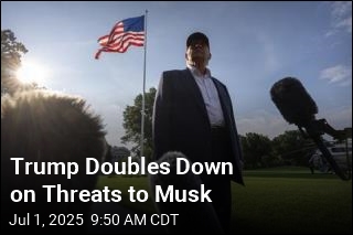 Deport Musk? &#39;We&#39;ll Have to Take a Look,&#39; Says Trump