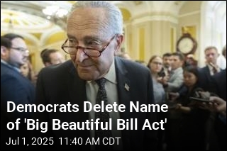 Democrats Delete Name of &#39;Big Beautiful Bill Act&#39;