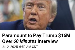 Paramount to Pay Trump $16M Over 60 Minutes Interview