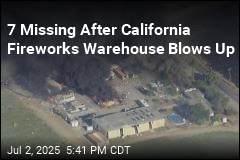 7 Missing After California Fireworks Warehouse Explosion