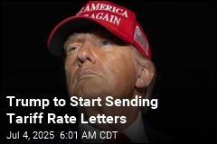 Trump on Tariffs: &#39;10 or 12&#39; Letters Going Out Friday