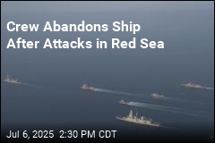 Crew Flees Burning, Sinking Ship After Attacks in Red Sea