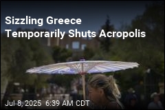 Sweltering Greece Temporarily Shuts Acropolis