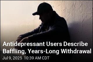 Antidepressant Users Describe Baffling, Years-Long Withdrawal