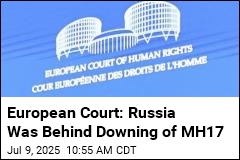 European Court Pins MH17 Blame Squarely on Russia