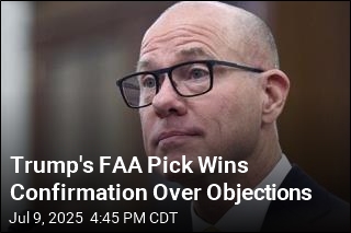 Trump&#39;s FAA Pick Wins Confirmation Over Objections