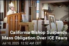 California Bishop Suspends Mass Obligation Over ICE Fears