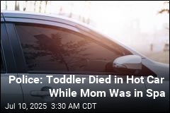 Mom Charged After Toddler Dies in Hot Car During Spa Visit