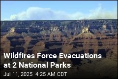Wildfires Force Evacuations at 2 National Parks