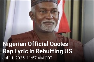 Nigerian Official Quotes Rap Lyric in Rebuffing US
