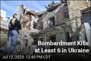 Bombardment Kills at Least 6 in Ukraine