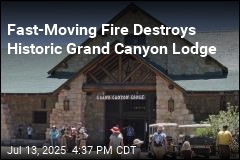 Fast-Moving Fire Destroys Historic Grand Canyon Lodge