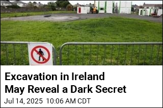 In Ireland, Dig Begins at Suspected Mass Grave