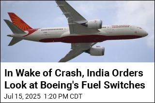 After Crash, India Orders a Look at Boeing&#39;s Fuel Switches