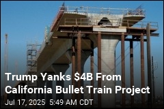 Trump Yanks $4B From California Bullet Train Project