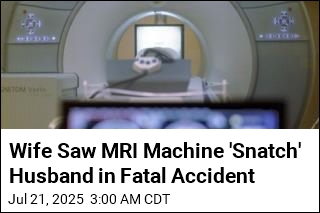 Wife Saw MRI Machine &#39;Snatch&#39; Husband as He Walked In