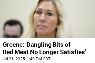 Greene: &#39;Dangling Bits of Red Meat No Longer Satisfies&#39;