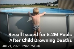 More Than 5M Pools Recalled After 9 Deaths