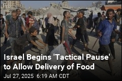 Israel Begins &#39;Tactical Pause&#39; to Allow Delivery of Food