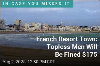 French Resort Town: Topless Men Will Be Fined $175