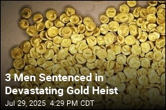 3 Men Sentenced in Devastating Gold Heist