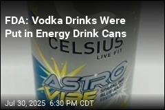 FDA: Vodka Drinks Were Put in Energy Drink Cans