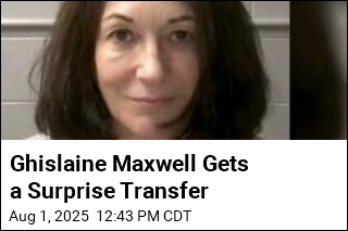 Ghislaine Maxwell Gets Surprise Change of Scenery