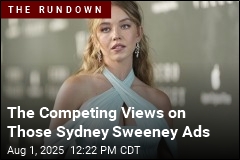 The Competing Views on Those Sydney Sweeney Ads