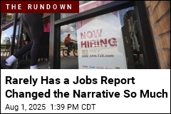 Rarely Has a Jobs Report Changed the Narrative So Much