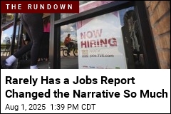 Rarely Has a Jobs Report Changed the Narrative So Much