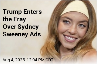 Trump Enters the Fray Over Sydney Sweeney Ads