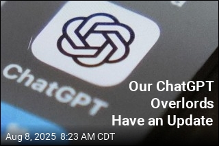 Our ChatGPT Overlords Have an Update