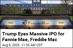 Trump Eyes Massive IPO for Fannie Mae, Freddie Mac