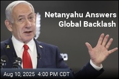 Netanyahu Answers Global Backlash