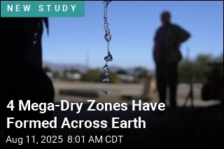 4 Mega-Dry Zones Have Formed Across Earth