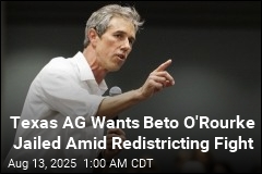 Texas AG Wants Beto O&#39;Rourke Jailed Amid Redistricting Fight