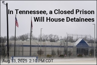 In Tennessee, a Closed Prison Will House Detainees