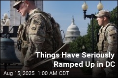 Things Have Seriously Ramped Up in DC