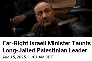 Far-Right Israeli Minister Taunts Long-Jailed Palestinian Leader